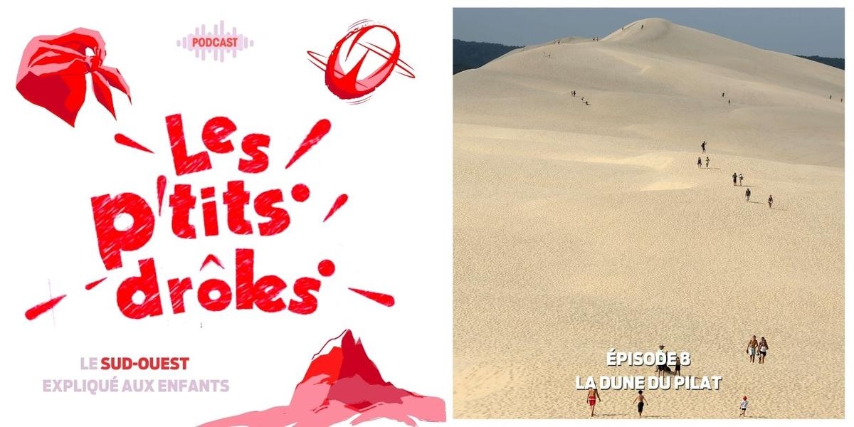 PODCAST. How was the Dune of Pilat created? Discover all its secrets with the P'tits drôles